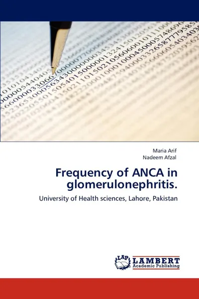 Обложка книги Frequency of ANCA in glomerulonephritis., Maria Arif, Nadeem Afzal