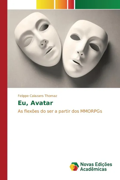 Обложка книги Eu, Avatar, Calazans Thomaz Felippe