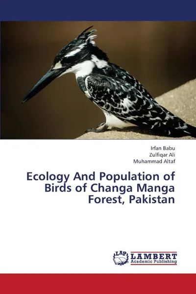 Обложка книги Ecology and Population of Birds of Changa Manga Forest, Pakistan, Babu Irfan, Ali Zulfiqar, Altaf Muhammad