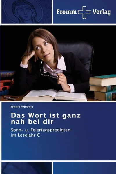 Обложка книги Das Wort Ist Ganz Nah Bei Dir, Wimmer Walter