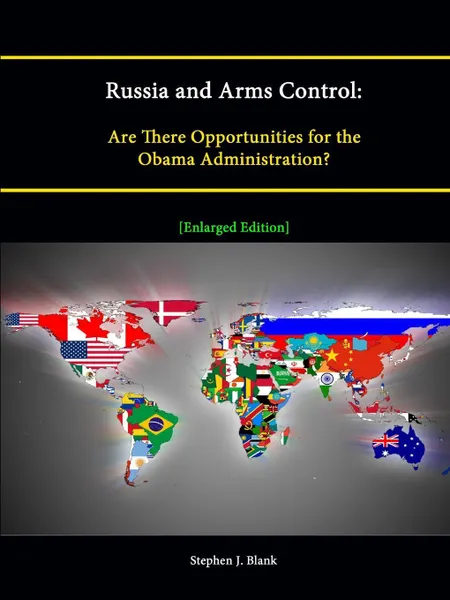 Обложка книги Russia and Arms Control. Are There Opportunities for the Obama Administration? .Enlarged Edition., Stephen J. Investigation, Strategic Studies Institute