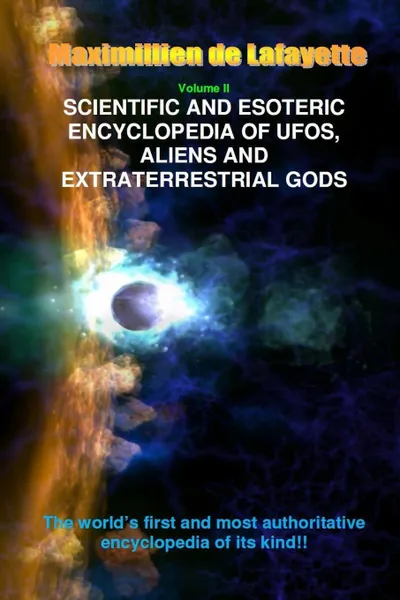 Обложка книги V2. Scientific and Esoteric Encyclopedia of UFOs, Aliens and Extraterrestrial Gods, Maximillien De Lafayette