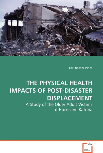 Обложка книги The Physical Health Impacts of Post-Disaster Displacement, Lori Uscher-Pines