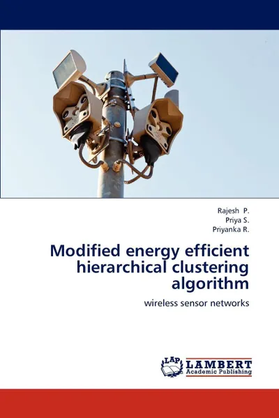 Обложка книги Modified Energy Efficient Hierarchical Clustering Algorithm, P. Rajesh, S. Priya, R. Priyanka