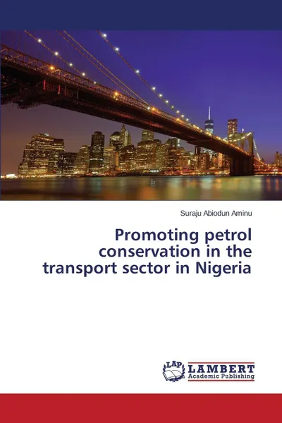 Обложка книги Promoting petrol conservation in the transport sector in Nigeria, Aminu Suraju Abiodun