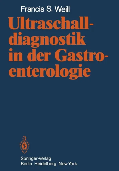 Обложка книги Ultraschalldiagnostik in der Gastroenterologie, J. Seidel, F.S. Weill