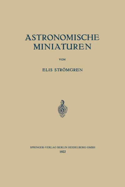 Обложка книги Astronomische Miniaturen, Elis Strömgren, K.F. Bottlinger