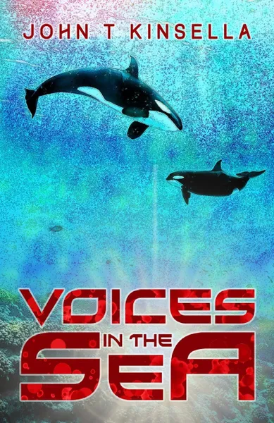 Обложка книги Voices in the Sea, John T Kinsella