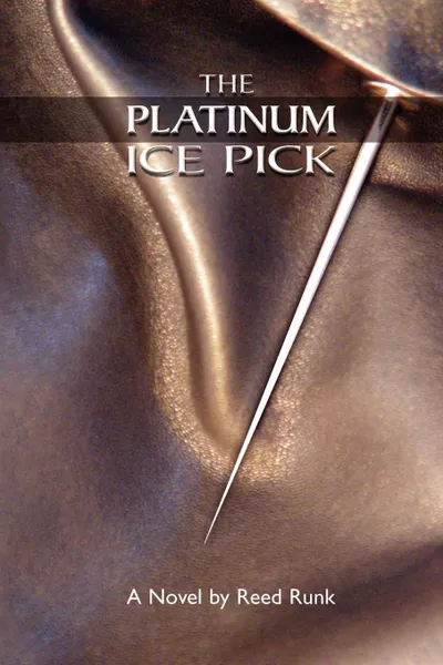 Обложка книги The Platinum Ice Pick, Reed Runk