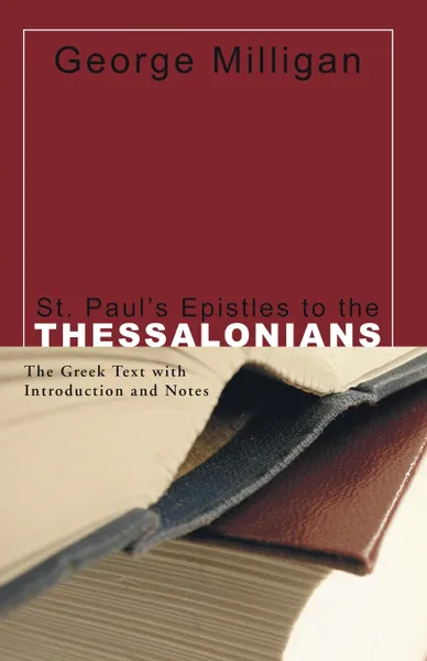 Обложка книги St. Paul's Epistles to the Thessalonians, George Milligan