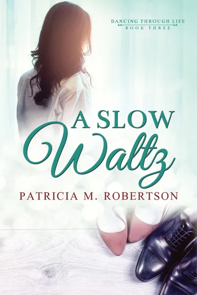 Обложка книги A Slow Waltz, Patricia M Robertson