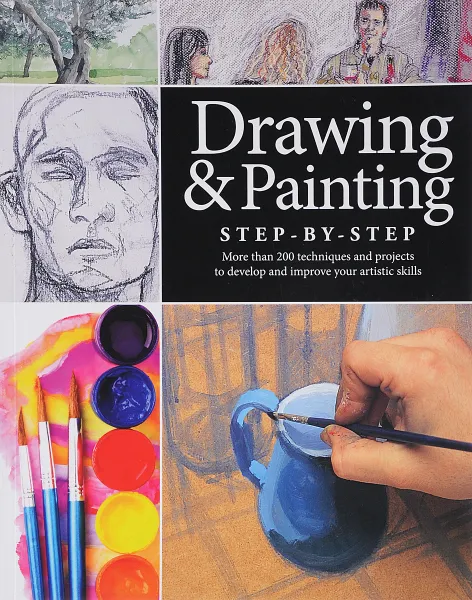 Обложка книги Drawing and Painting Step-by-Step: Projects, Tips and Techniques, Richard Taylor