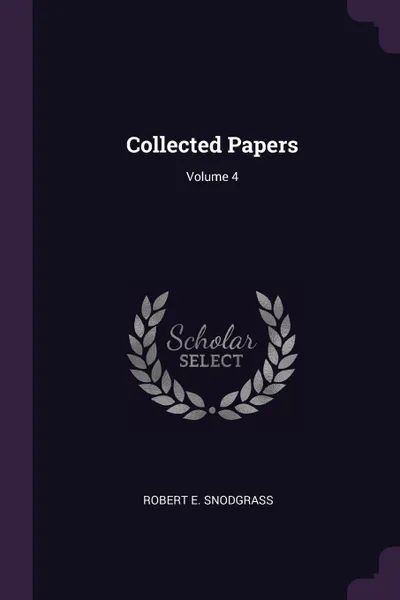 Обложка книги Collected Papers; Volume 4, Robert E. Snodgrass