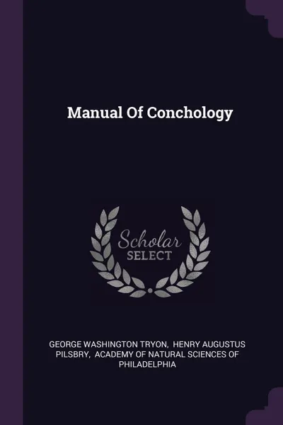 Обложка книги Manual Of Conchology, George Washington Tryon