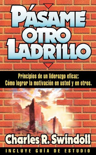 Обложка книги Pasame Otro Ladrillo, Charles R. Dr Swindoll