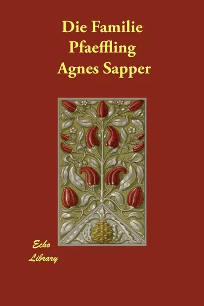 Обложка книги Die Familie Pfaeffling, Agnes Sapper