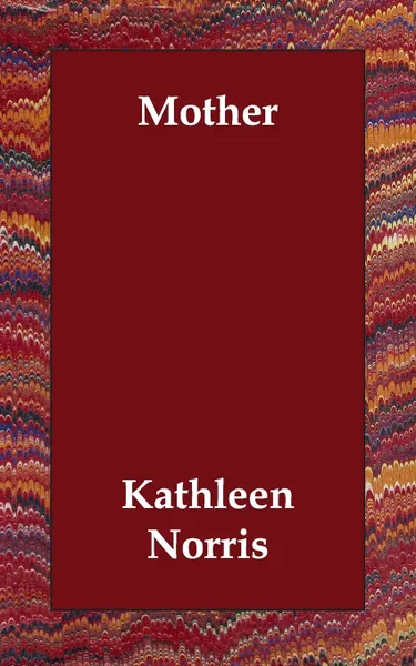 Обложка книги Mother, Kathleen Norris