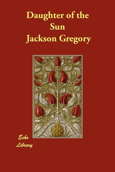 Обложка книги Daughter of the Sun, Jackson Gregory