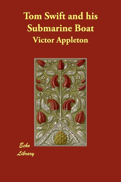 Обложка книги Tom Swift and his Submarine Boat, Victor Appleton