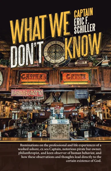 Обложка книги What We Don't Know, Captain Eric F. Schiller