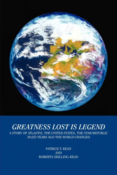 Обложка книги Greatness Lost Is Legend, Patrick T. Kean &. Roberta Skilling-Kean