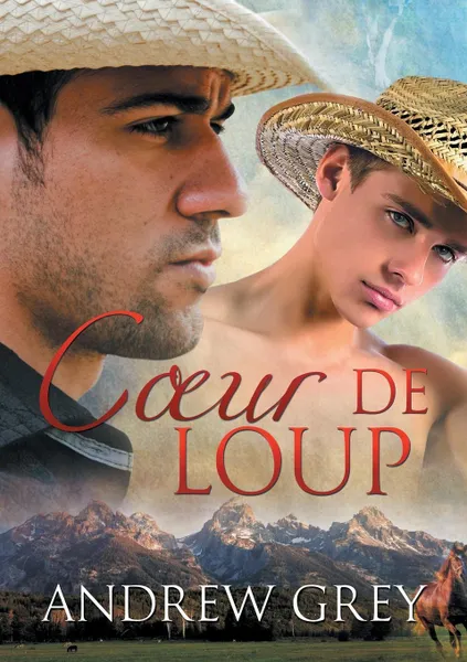 Обложка книги Coeur de loup, Andrew Grey, Éric Jansen, Julie Bénazet