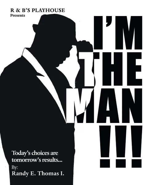 Обложка книги I'M the Man!!!. R & B'S Playhouse Presents 