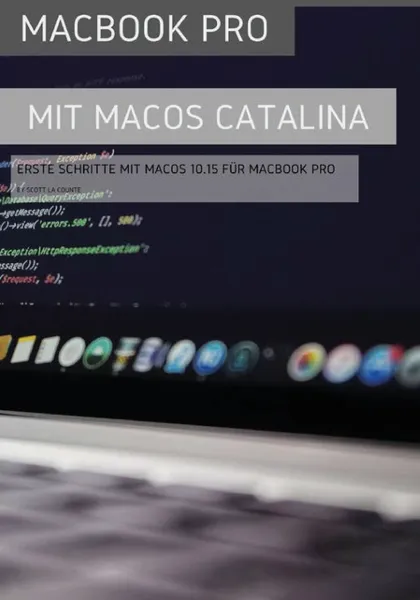 Обложка книги MacBook Pro mit MacOS Catalina. Erste Schritte mit MacOS 10.15 fur MacBook Air, Scott La Counte