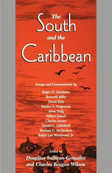 Обложка книги The South and the Caribbean, Douglas Sullivan-Gonzalez, Charles Reagan Wilson