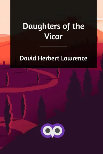 Обложка книги Daughters of the Vicar, David Herbert Lawrence