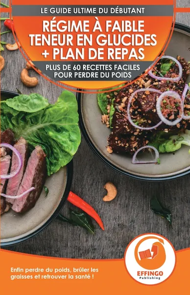 Обложка книги Regime a faible teneur en glucides et plan de repas pour debutants. Plus de 60 recettes faciles pour perdre du poids, bruler les graisses et rester en bonne sante, Logan Thomas