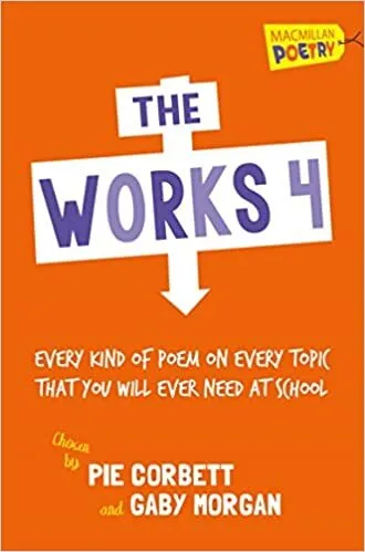 Обложка книги The Works 4, Gaby Morgan and Pie Corbett