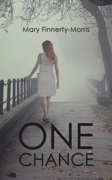 Обложка книги One Chance, Mary Finnerty-Morris