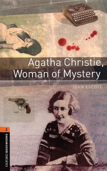 Обложка книги Oxford Bookworms Library Level 2: Agatha Christie, Woman of Mystery, John Escott