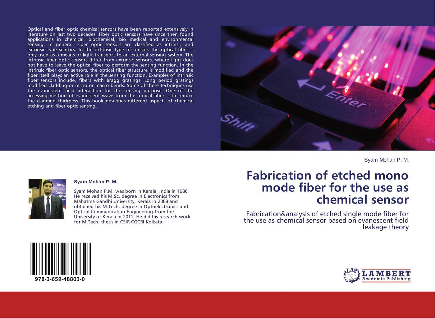 Syam Mohan P. M. Fabrication of etched mono mode fiber for the use as chemical sensor Syam Mohan P. M. Fabrication of etched mono mode fiber for the use as chemical sensor