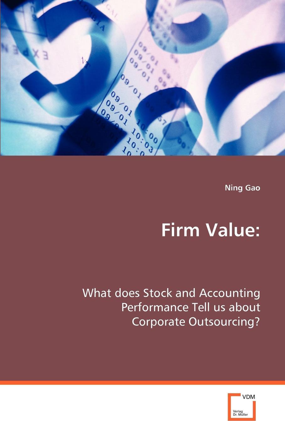 фото Firm Value. What does Stock and Accounting Performance Tell us about Corporate Outsourcing?