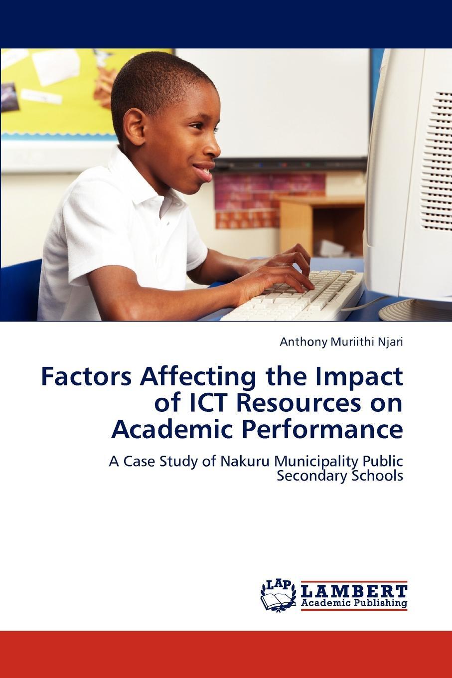 Academic performance. Impact of ICT on Education. Stress and the role in Education. The study of Education. Education and field of study.