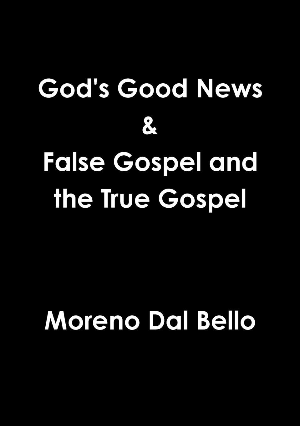 фото God's Good News & False Gospel / True Gospel