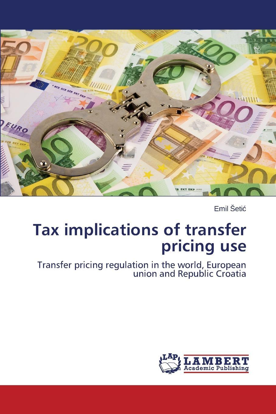 Tax Implications of Transfer Pricing Use. Eti Tax Implications of Transfer Pricing Use. Eti