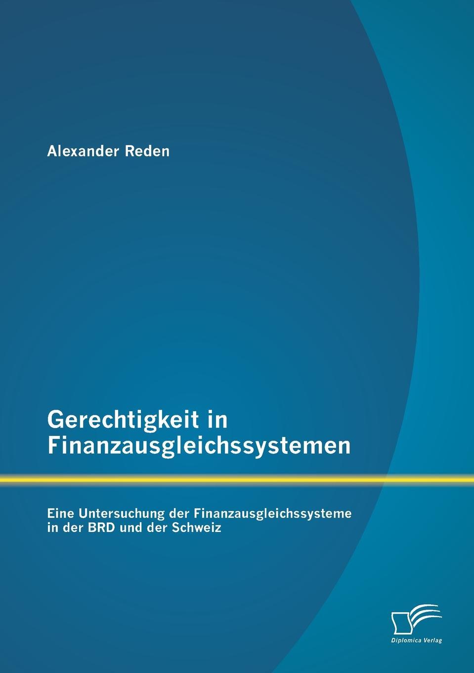 фото Gerechtigkeit in Finanzausgleichssystemen. Eine Untersuchung der Finanzausgleichssysteme in der BRD und der Schweiz