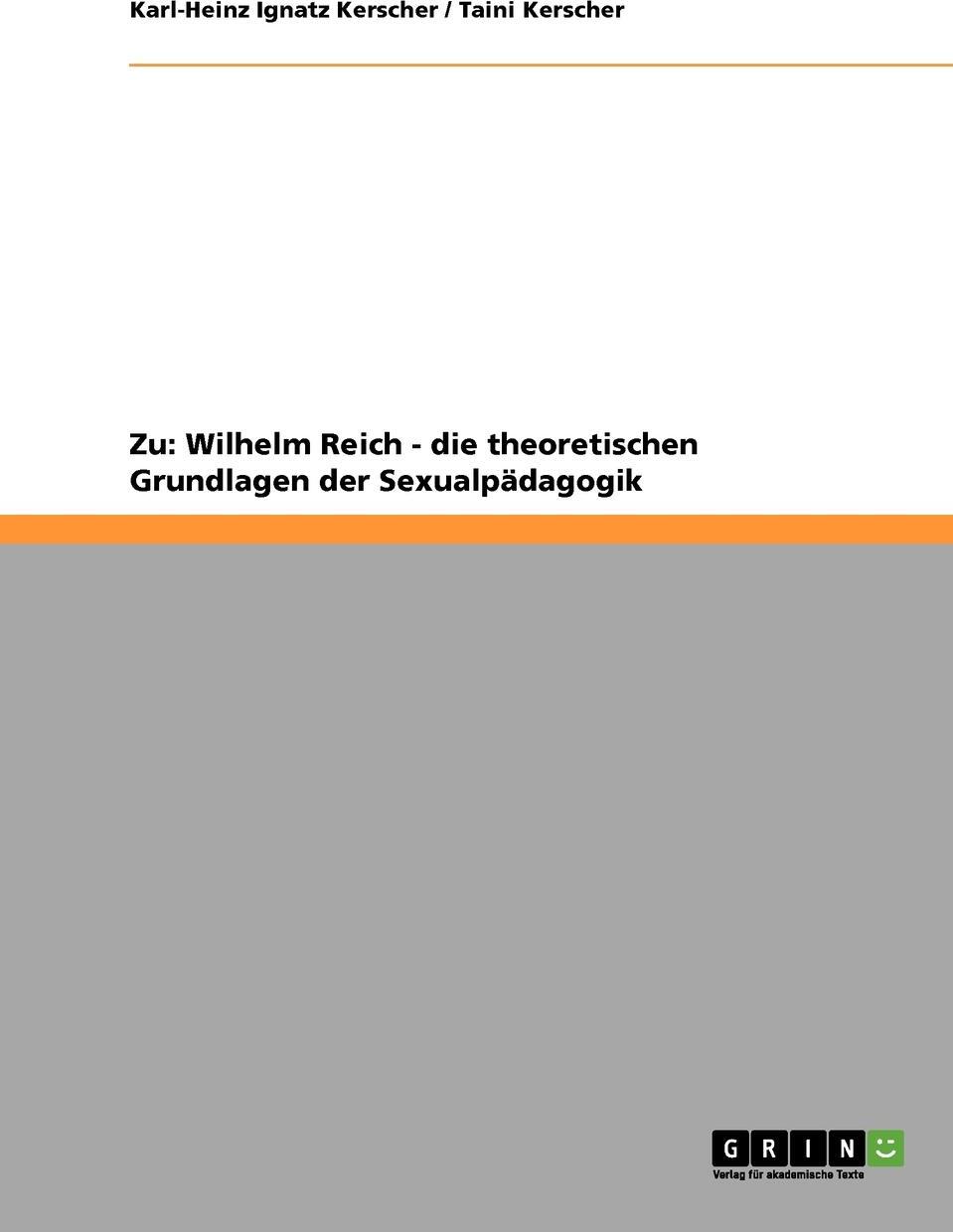 фото Wilhelm Reich. Zu Den Theoretischen Grundlagen Der Sexualpadagogik