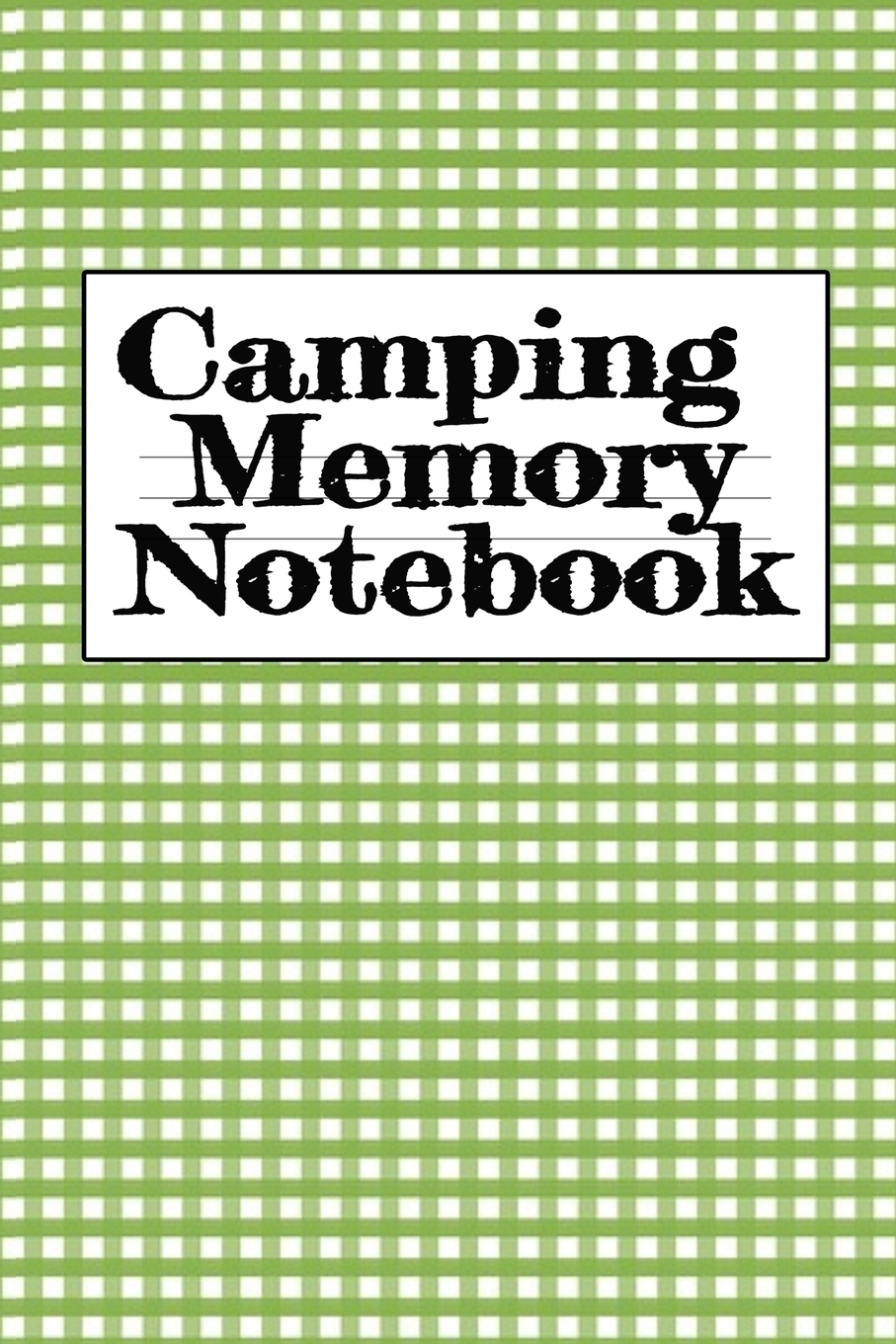 фото Camping Memory Notebook. Trip Planner, Memory Diary Book, Expense Tracker & Blank Cookbook To Write In Your Favorite Campfire Recipes - Planning, Tracking, Journaling & Cooking With A Travel Trailer, RV & Camper Car - 6x9 Inch, 120 Pages, Matte Cover