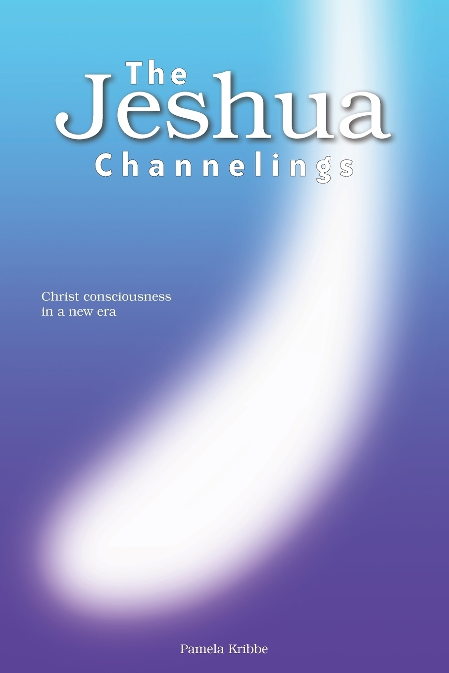 фото THE JESHUA CHANNELINGS. Christ consciousness in a new era