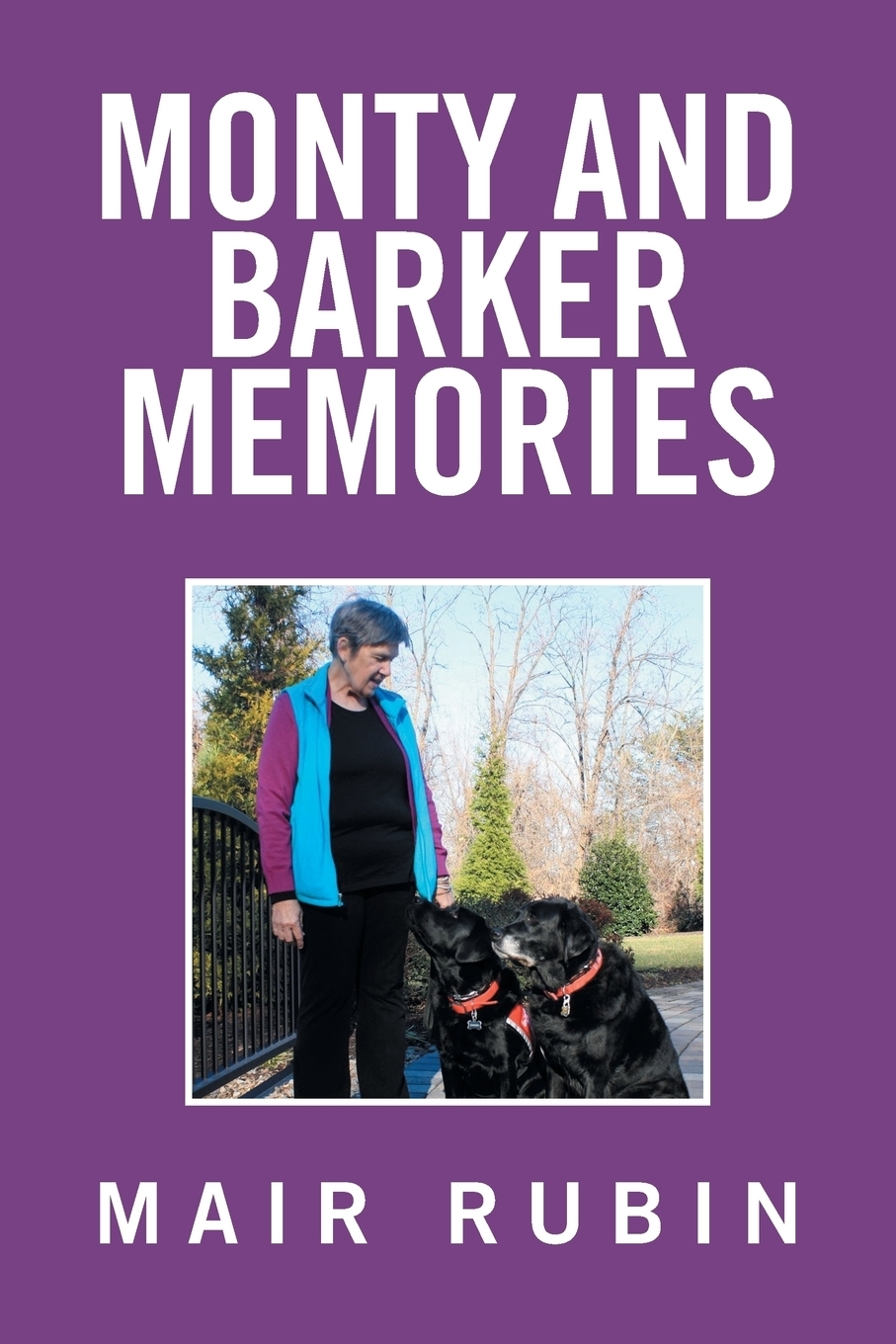Monty and Barker Memories. Mair Rubin Monty and Barker Memories. Mair Rubin