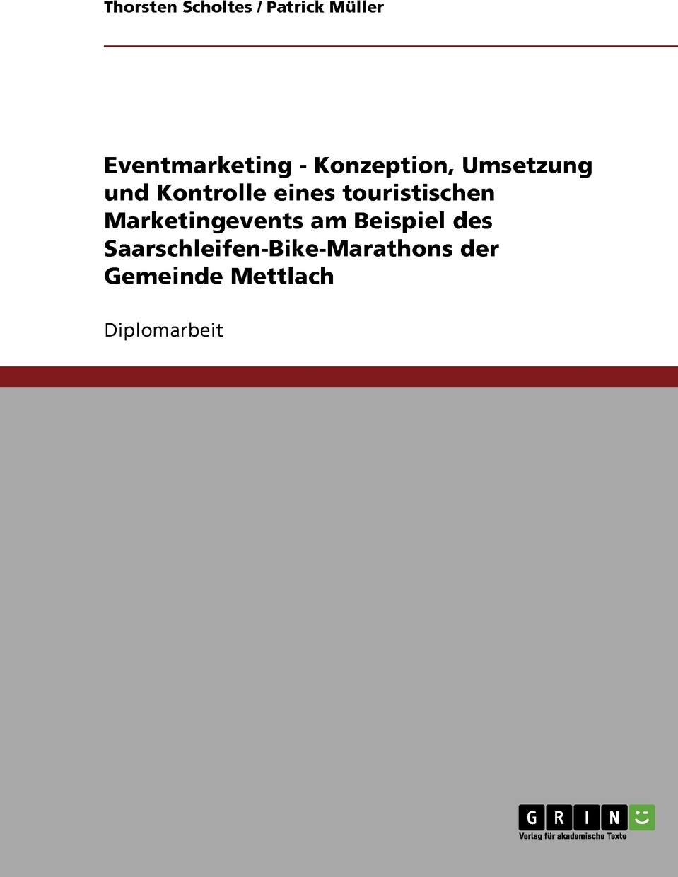 фото Eventmarketing - Konzeption, Umsetzung und Kontrolle eines touristischen Marketingevents am Beispiel des Saarschleifen-Bike-Marathons der Gemeinde Mettlach