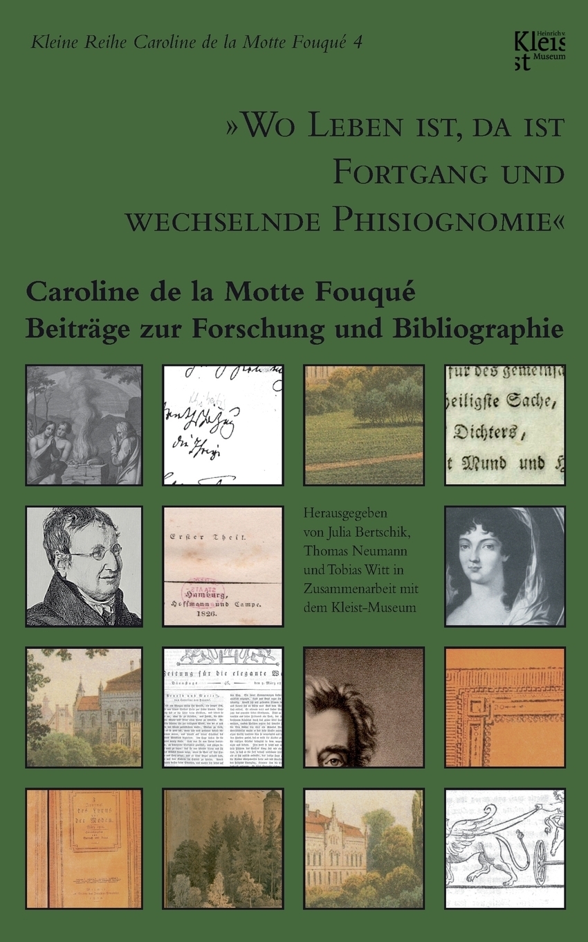 `Wo Leben ist, da ist Fortgang und wechselnde Phisiognomie`. Caroline de la Motte Fouqu? `Wo Leben ist, da ist Fortgang und wechselnde Phisiognomie`. Caroline de la Motte Fouqu?
