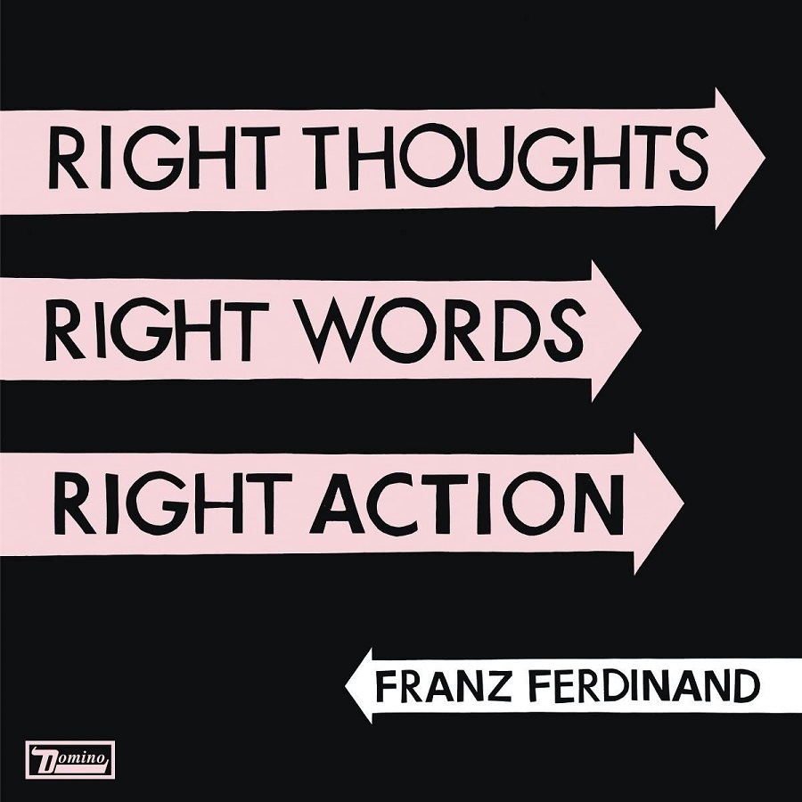 Franz ferdinand evil. Franz Ferdinand right Action. Franz Ferdinand right thoughts, right Words, right Action. 2013 - Right thoughts, right Words, right Action. Franz Ferdinand обложки альбомов.