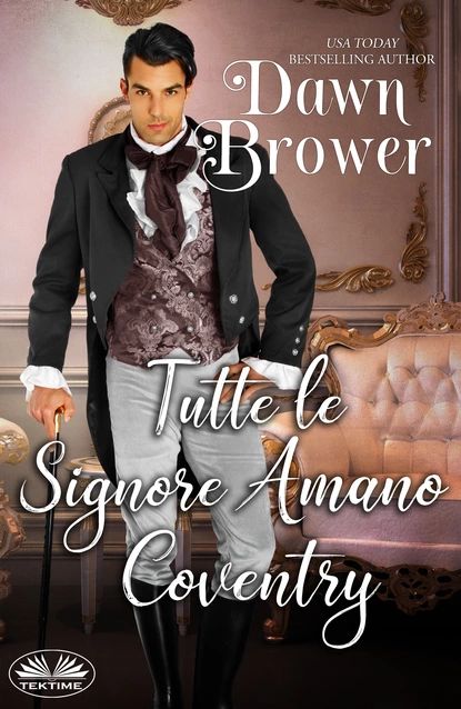 Tutte Le Signore Amano Coventry | Brower Dawn | Электронная книга