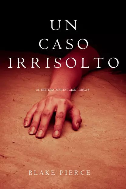 Un Caso Irrisolto | Пирс Блейк | Электронная книга