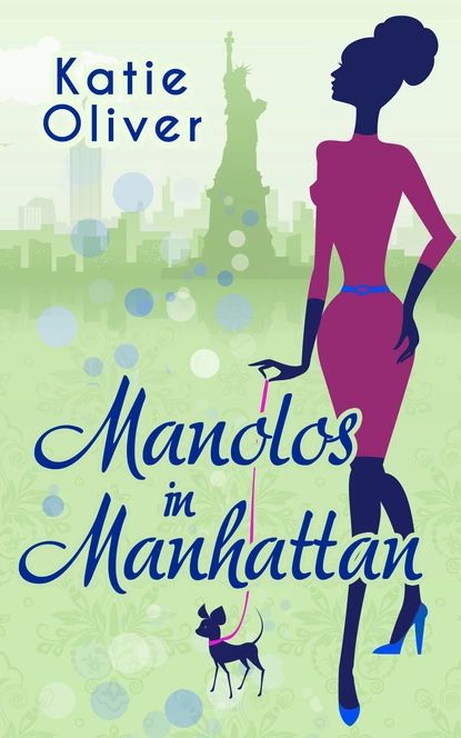 Manolos In Manhattan | Oliver Katie | Электронная книга